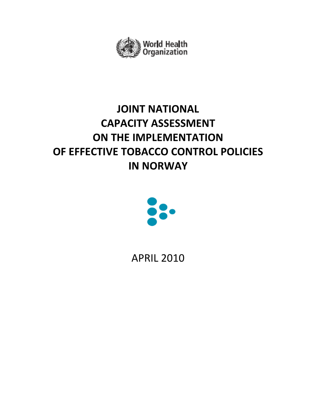 Joint National Capacity Assessment on the Implementation of Effective Tobacco Control Policies in Norway