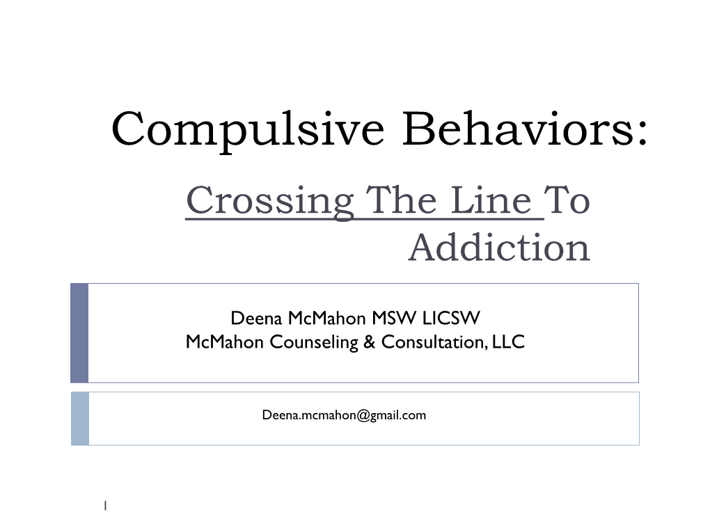 Compulsive Behaviors: When Do They Cross the Line to Addiction?