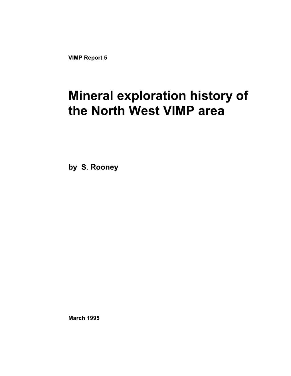 Mineral Exploration History of the North West VIMP Area