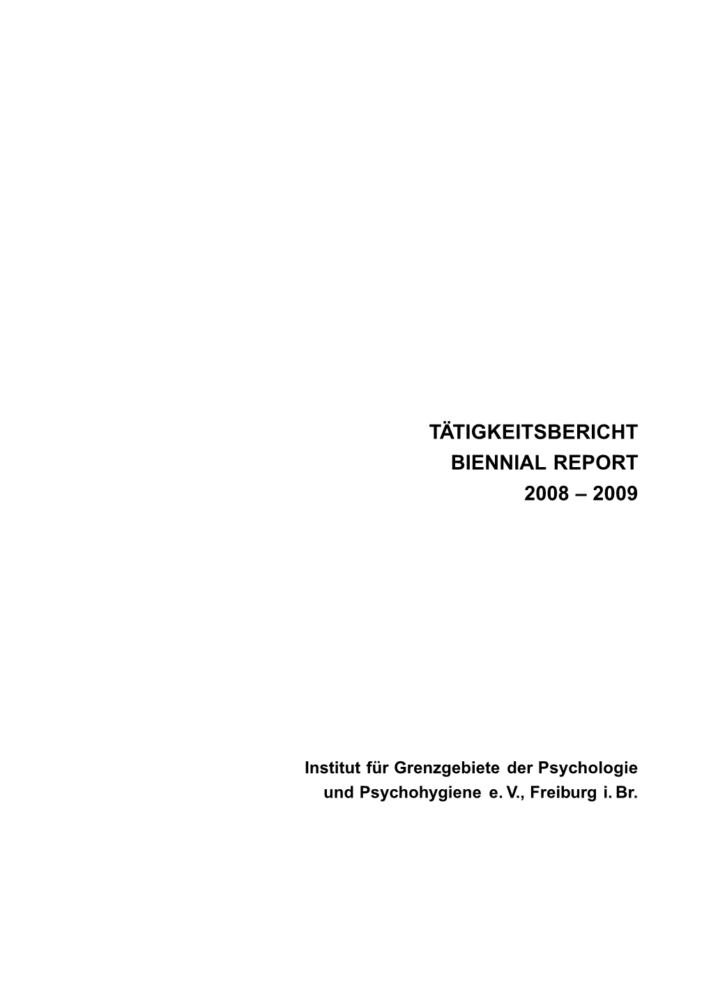 Tätigkeitsbericht Biennial Report 2008