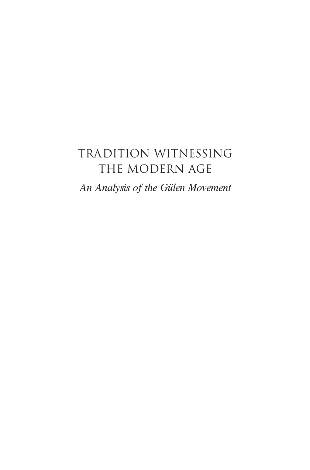 Tradıtıon WITNESSING the MODERN AGE an Analysis of the Gülen Movement Ii Beware Satan! a Defense Strategy