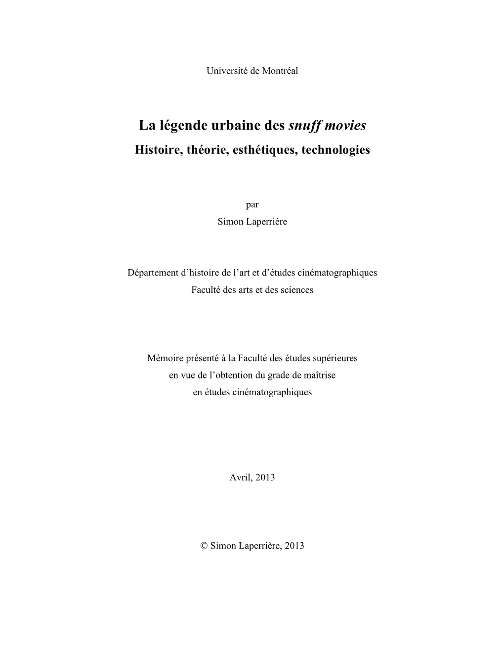 La Légende Urbaine Des Snuff Movies Histoire, Théorie, Esthétiques, Technologies