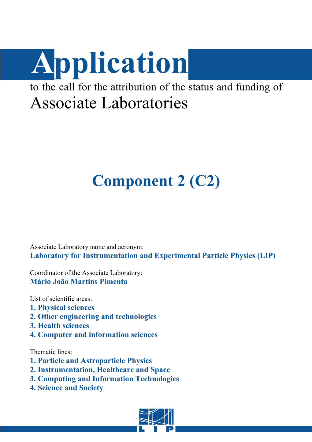 Application to the Call for the Attribution of the Status and Funding of Associate Laboratories