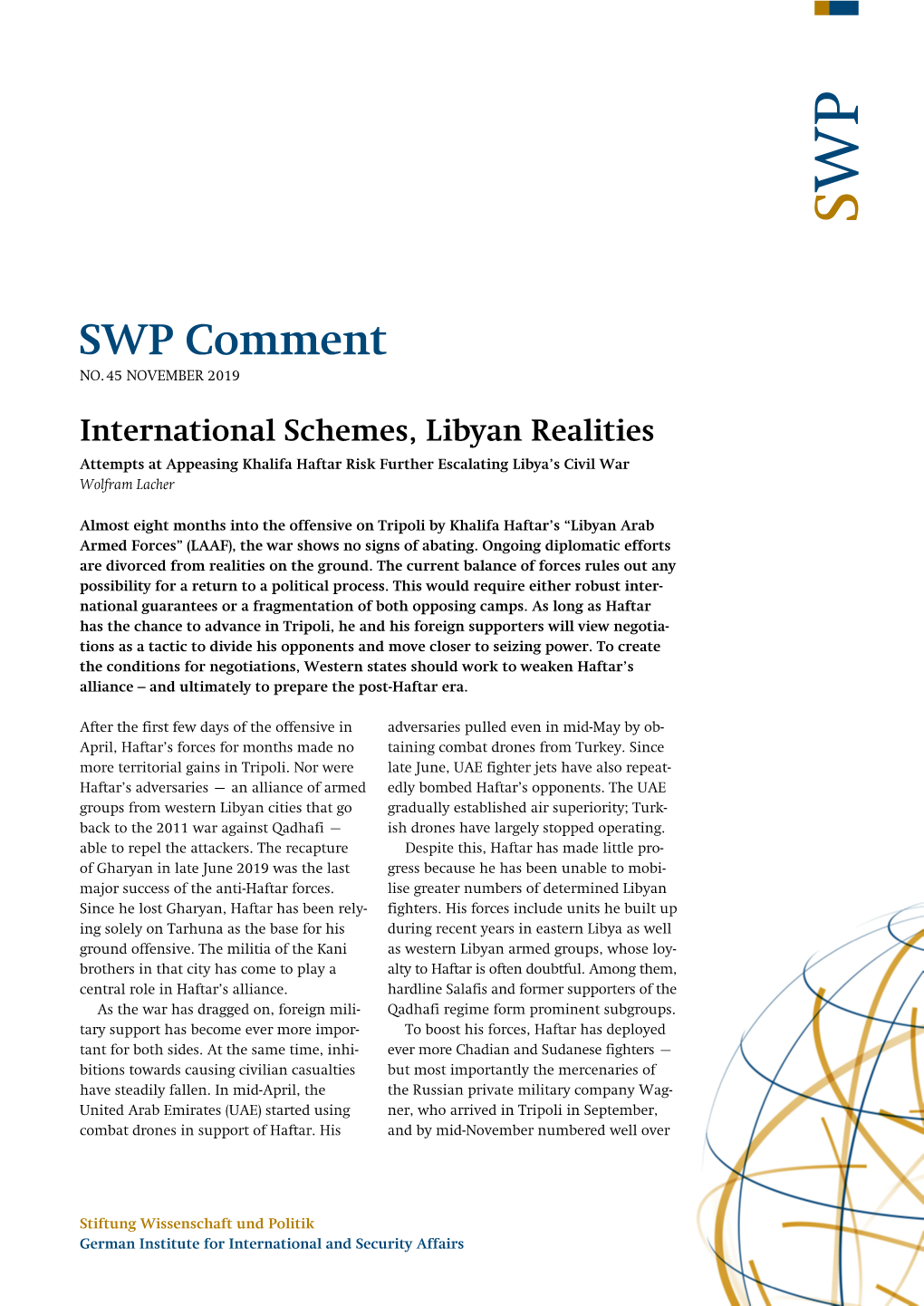 International Schemes, Libyan Realities. Attempts at Appeasing