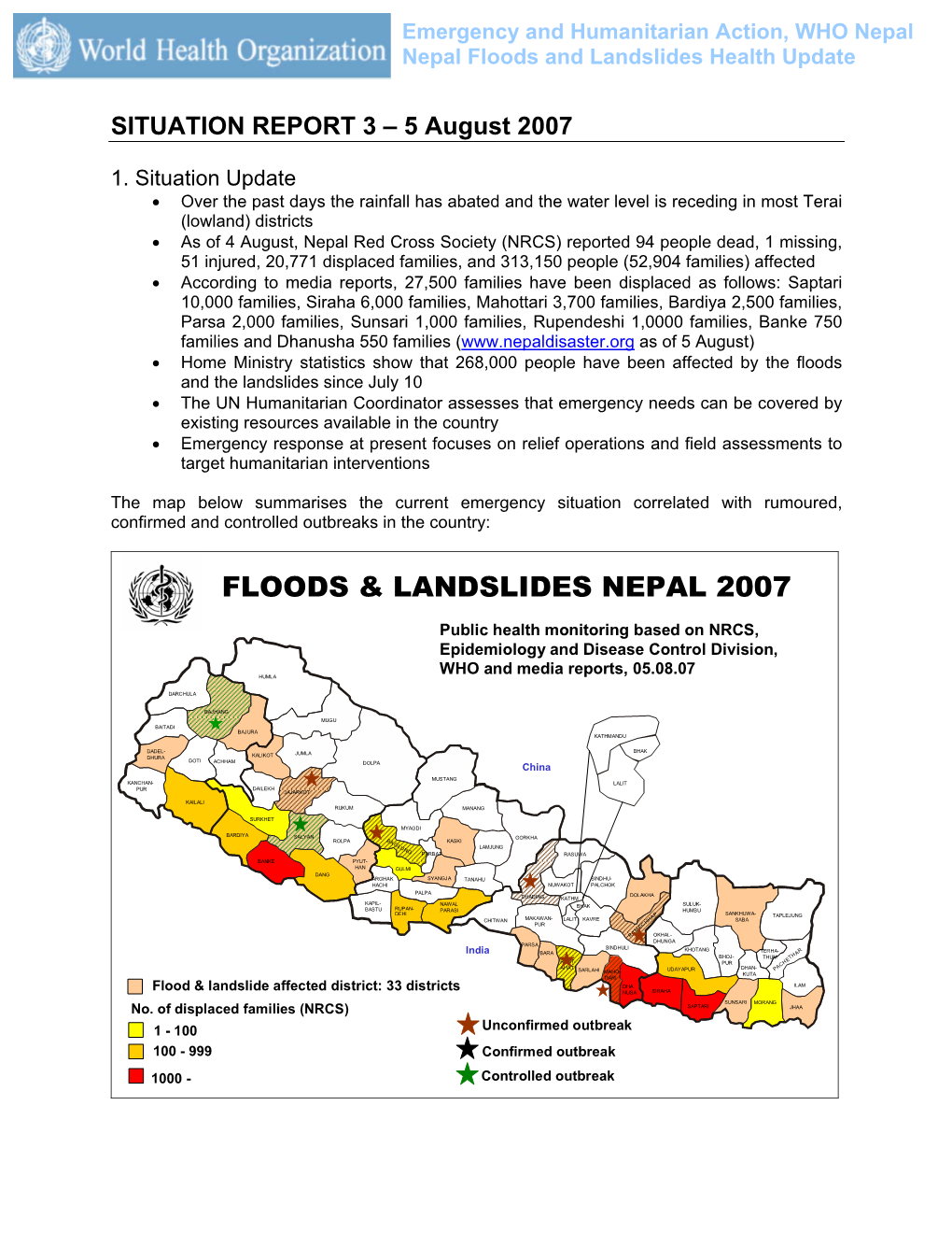 SITUATION REPORT 3 – 5 August 2007