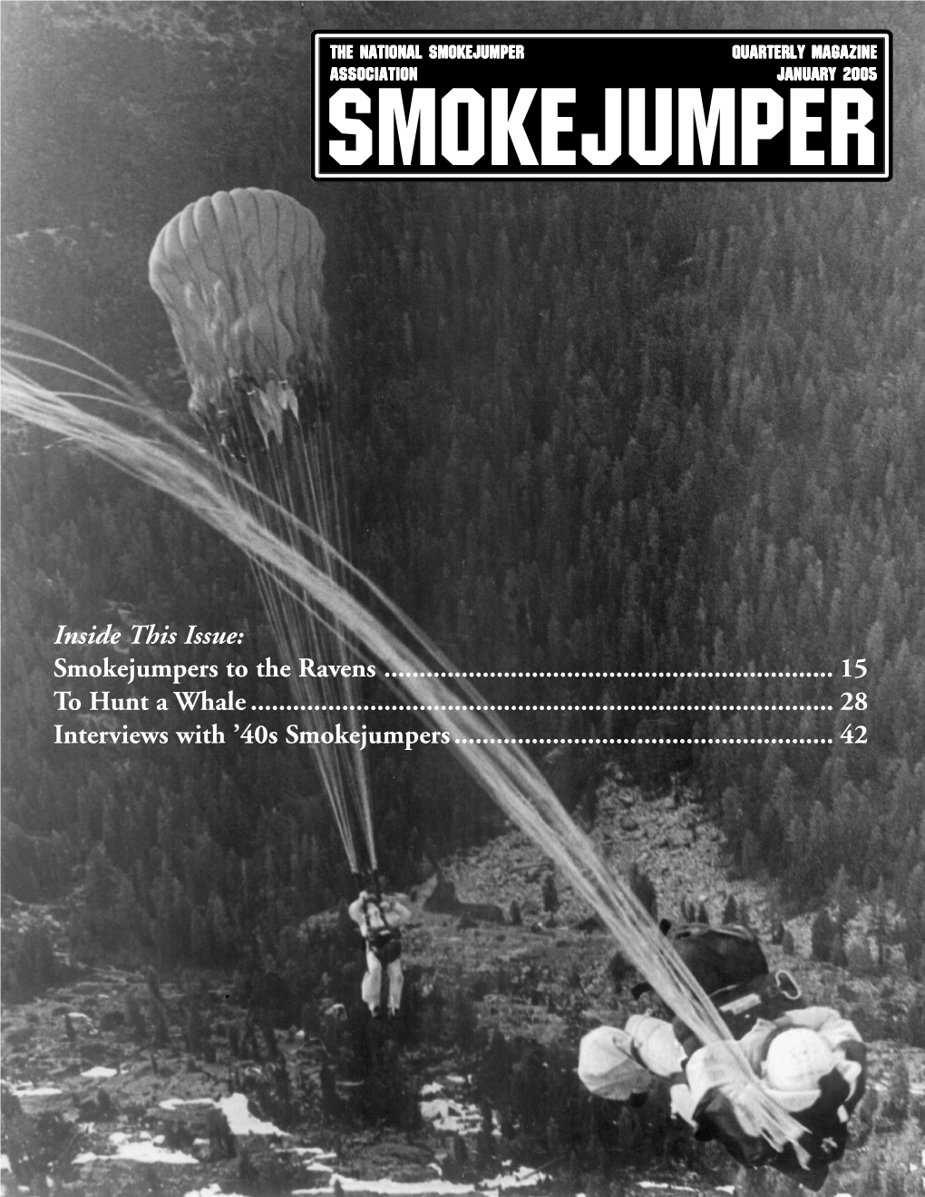 SMOKEJUMPER, ISSUE NO. 46, JANUARY 2005 Position to Fill, Merchandising a Good Year