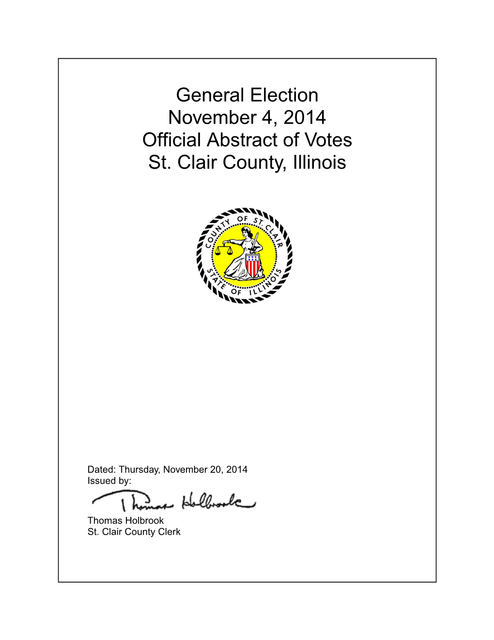 General Election November 4, 2014 Official Abstract of Votes St. Clair County, Illinois