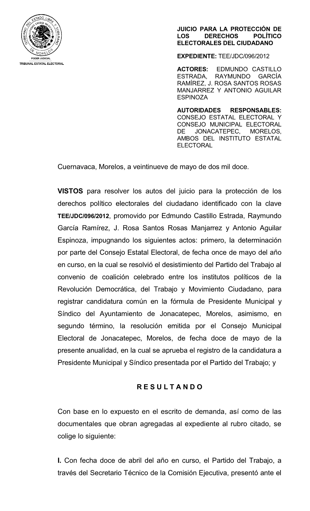 Cuernavaca, Morelos, a Veintinueve De Mayo De Dos Mil Doce. VISTOS