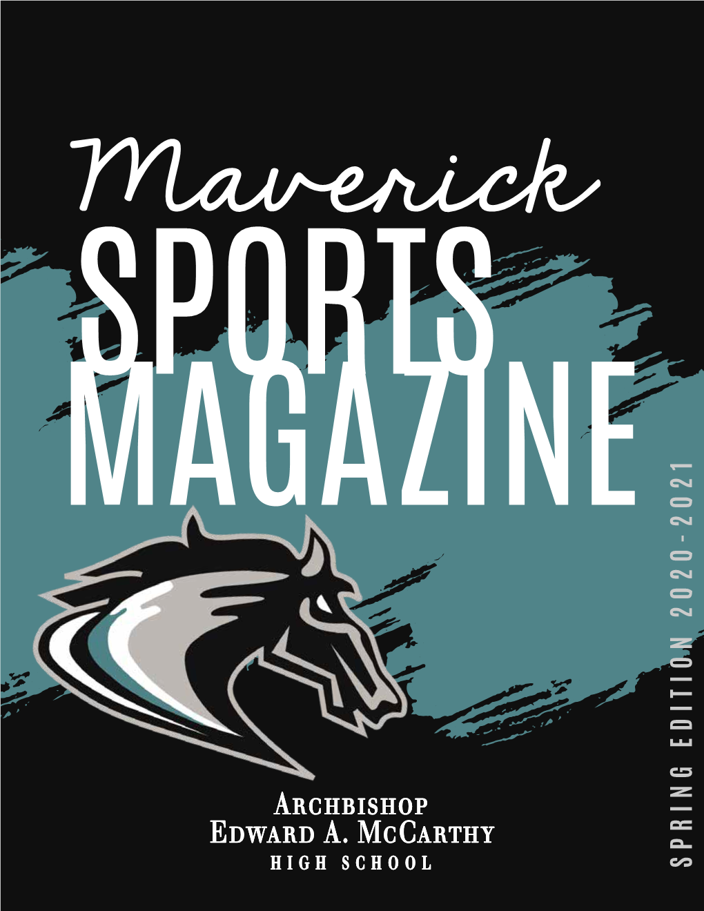 Spring Edition 2020-2021 Miacucina and the Rouco Family Are Proud Sponsors of Maverick Athletics