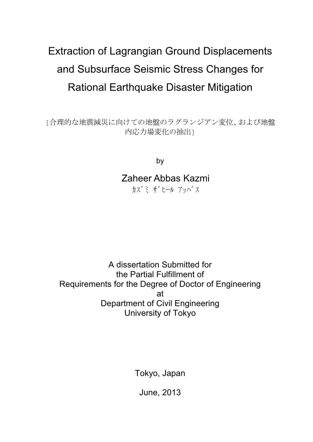 Extraction of Lagrangian Ground Displacements and Subsurface Seismic Stress Changes for Rational Earthquake Disaster Mitigation