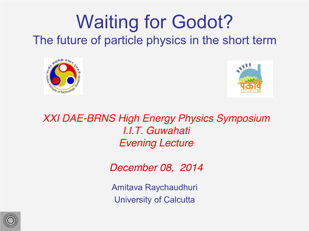 Higgs Boson: Mh � 125 Gev Spin, Parity Looks Fine + - -9 � Bs � Μ Μ BR = (2.9 ± 0.7) X 10 0 � Lepton Mixing: �13 � 9 � UHE Neutrinos Seen at Icecube
