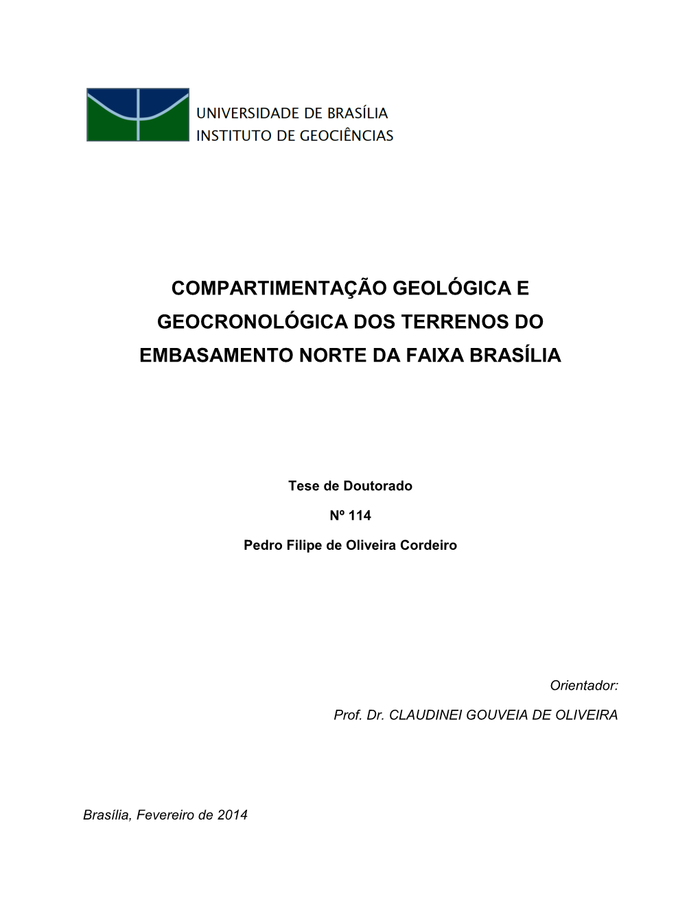 Compartimentação Geológica E Geocronológica Dos Terrenos Do Embasamento Norte Da Faixa Brasília