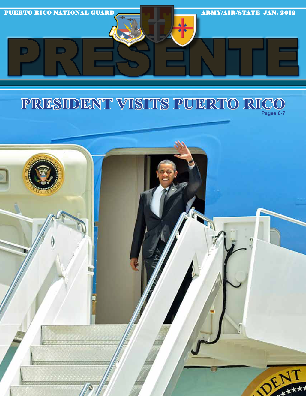 PRESIDENT VISITS PUERTO RICO Pages 6-7 MENSAJE DEL AYUDANTE GENERAL