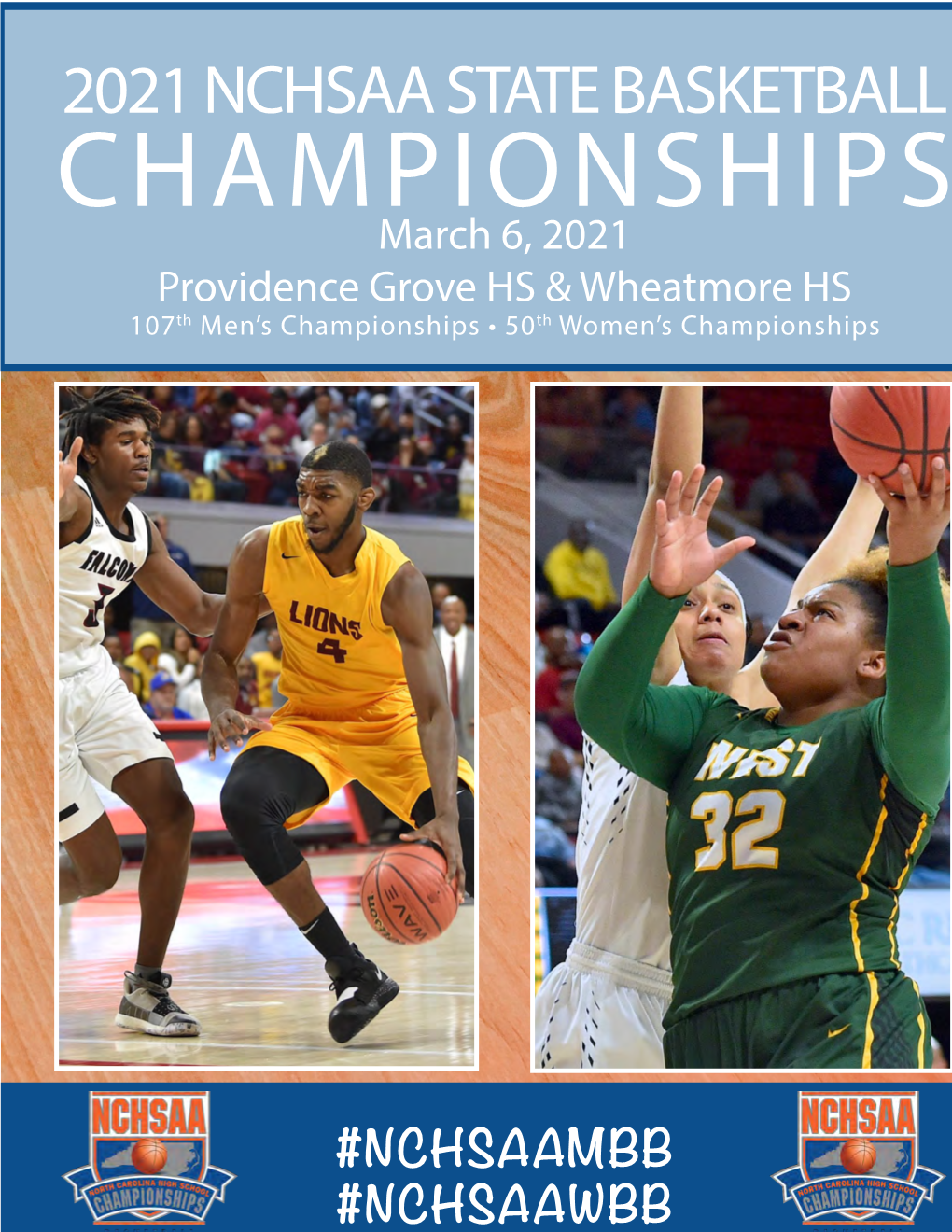 2021 NCHSAA STATE BASKETBALL CHAMPIONSHIPS March 6, 2021 Providence Grove HS & Wheatmore HS 107Th Men’S Championships • 50Th Women’S Championships
