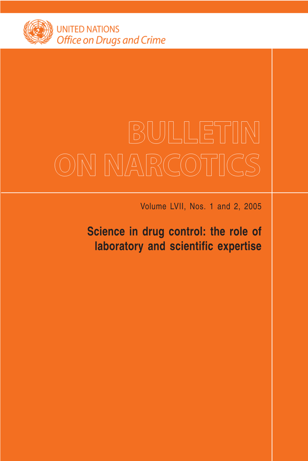 BULLETIN on NARCOTICS, Volume LVII, Nos. 1 and 2, 2005