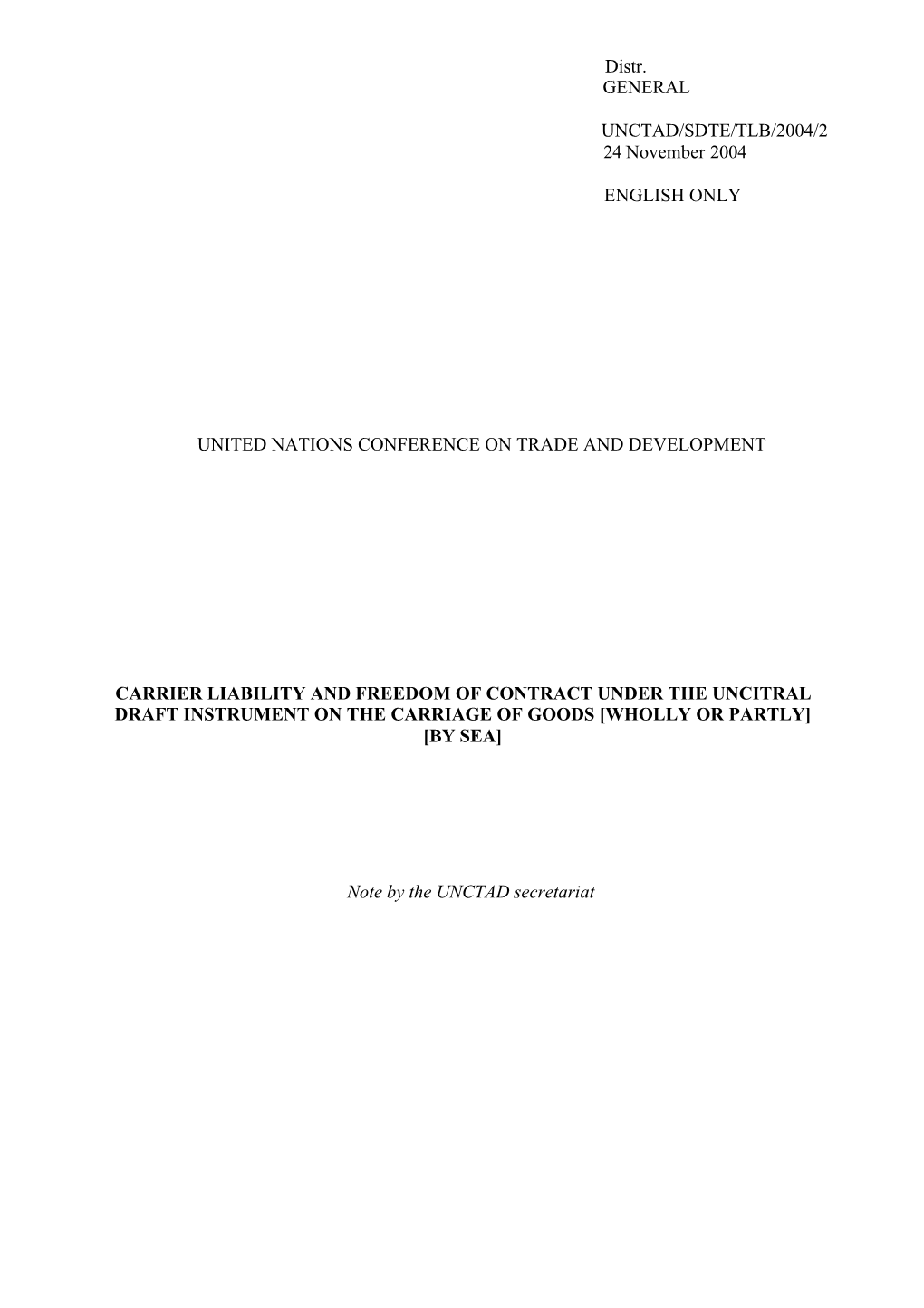 Carrier Liability and Freedom of Contract Under the Uncitral Draft Instrument on the Carriage of Goods [Wholly Or Partly] [By Sea]