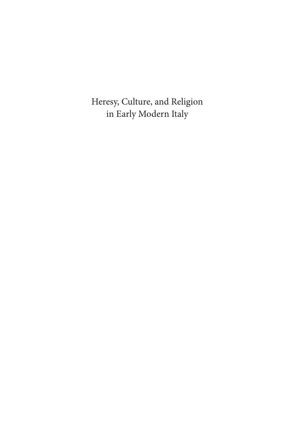 Heresy, Culture, and Religion in Early Modern Italy