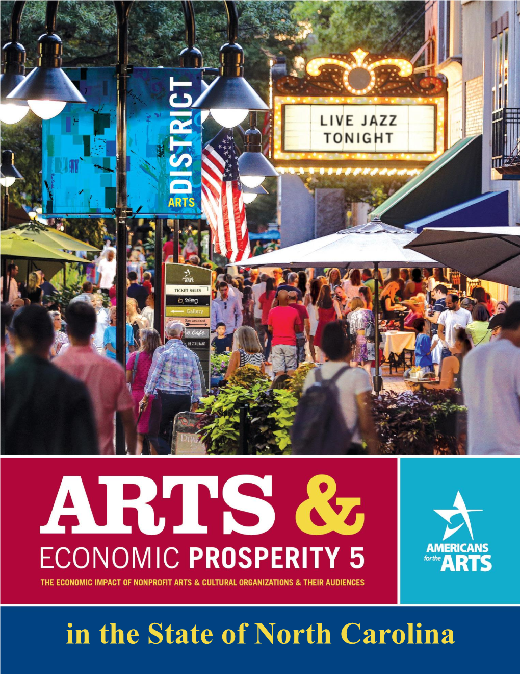 Arts and Economic Prosperity 5 Study Is an Invaluable Tool for Guilford County and Counties Across the Nation