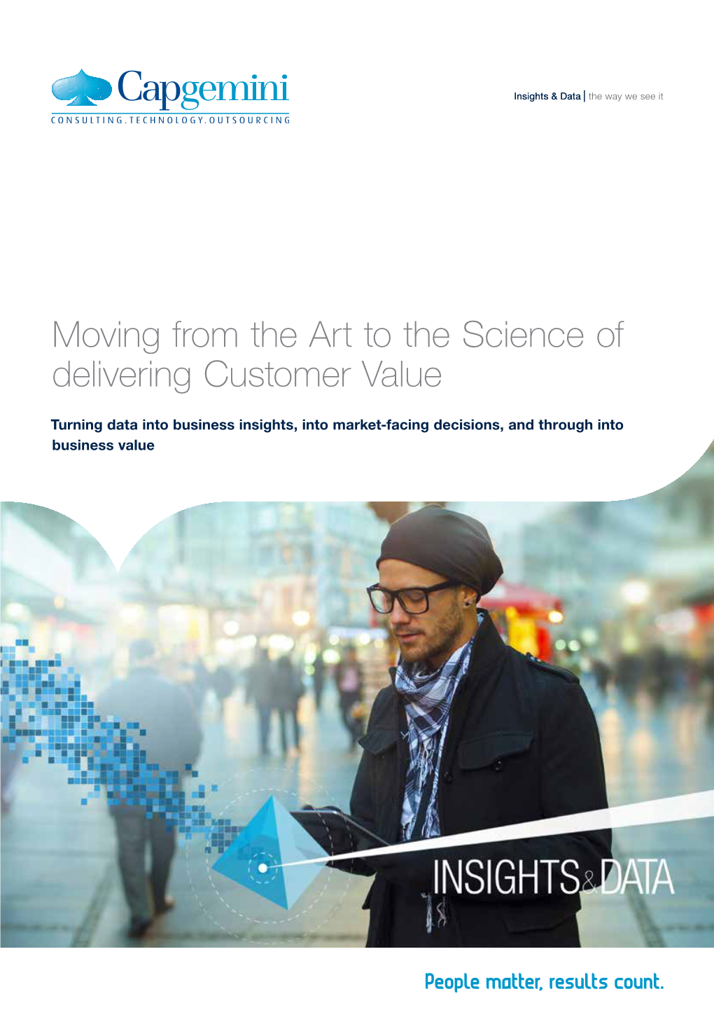 Moving from the Art to the Science of Delivering Customer Value