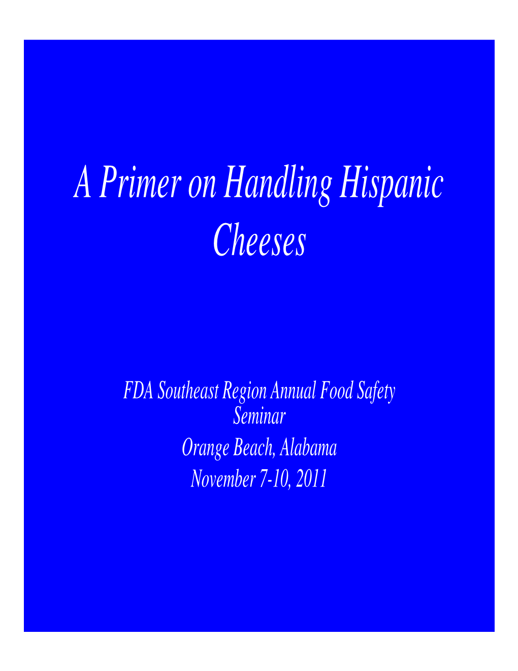 A Primer on Handling Hispanic Cheeses