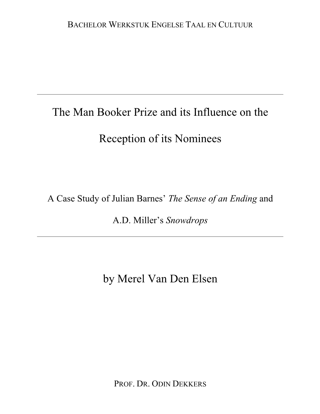 The Man Booker Prize and Its Influence on the Reception of Its Nominees: a Case Study of Julian Barnes’ the Sense of an Ending and A.D