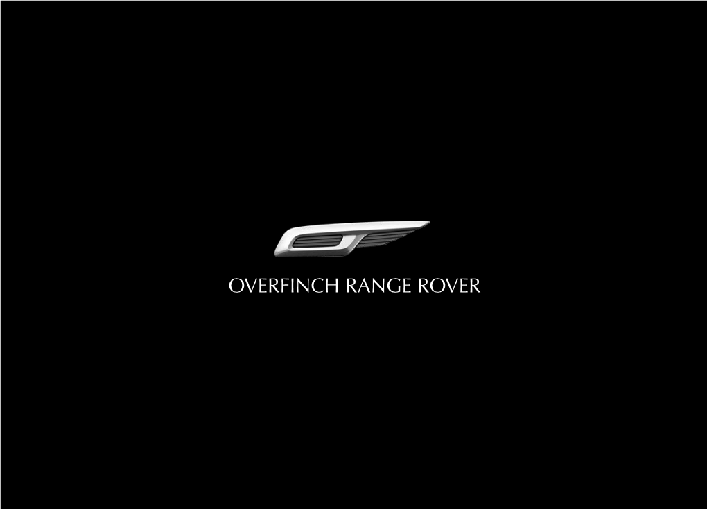 OVERFINCH RANGE ROVER On-Road Presence Coupled with Bespoke Interior Craftsmanship Are the Cornerstones of Every Overfinch Range Rover