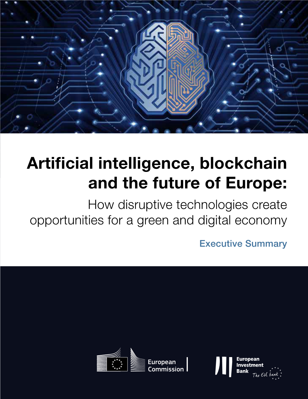 Artificial Intelligence, Blockchain and the Future of Europe: How Disruptive Technologies Create Opportunities for a Green and Digital Economy