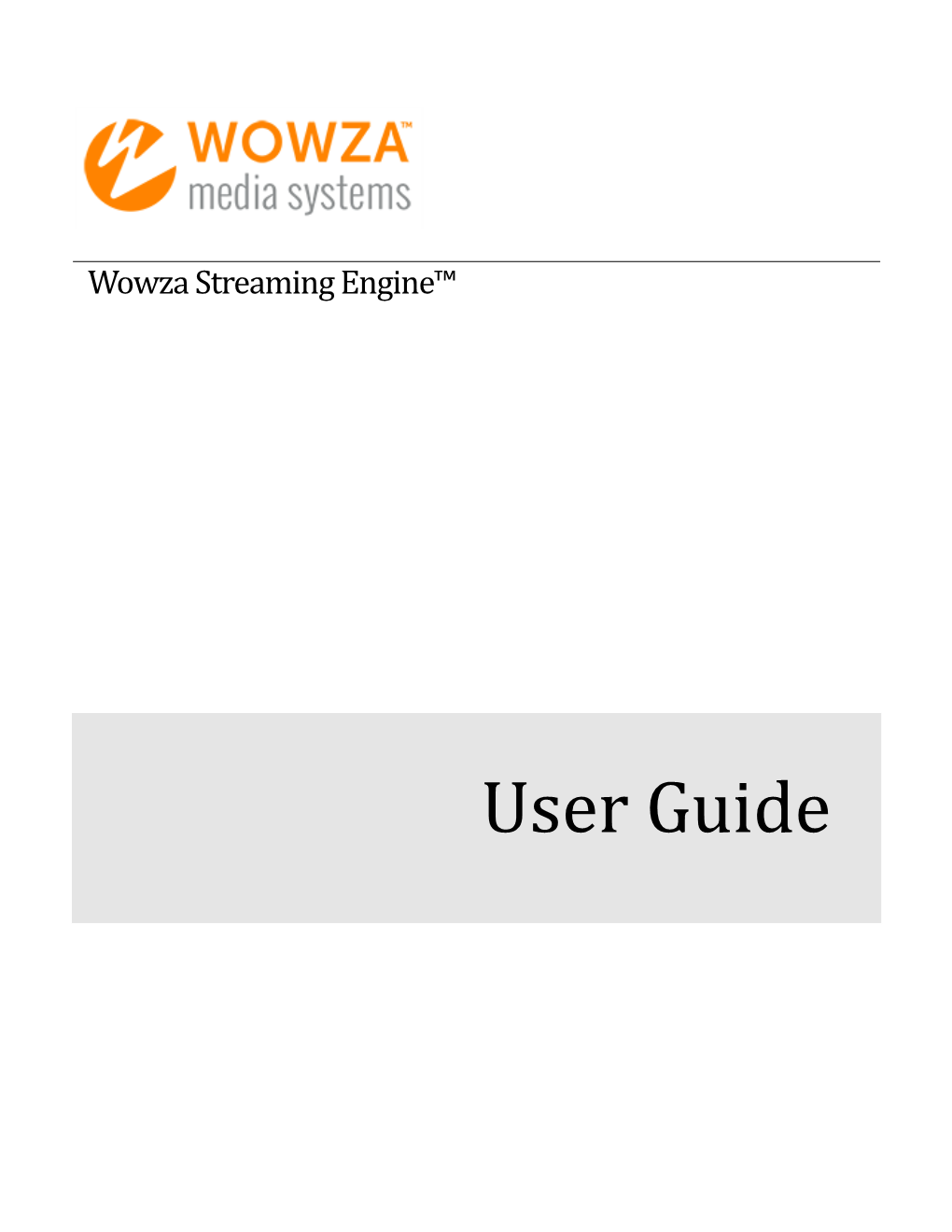 Wowza Streaming Engine User Guide