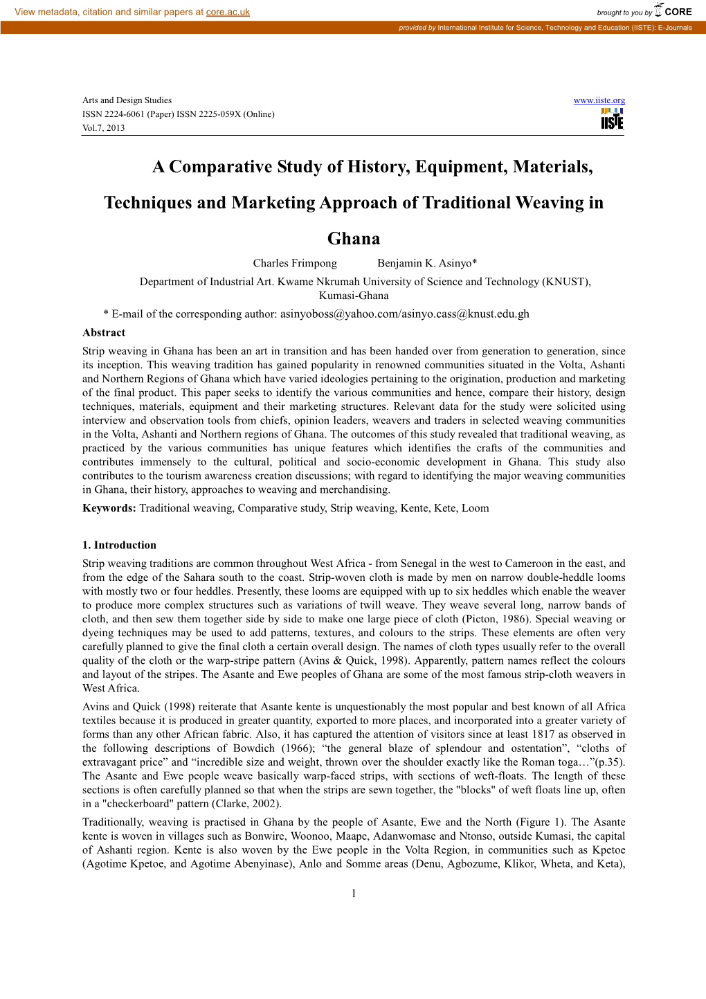 A Comparative Study of History, Equipment, Materials, Techniques and Marketing Approach of Traditional Weaving in Ghana Charles Frimpong Benjamin K