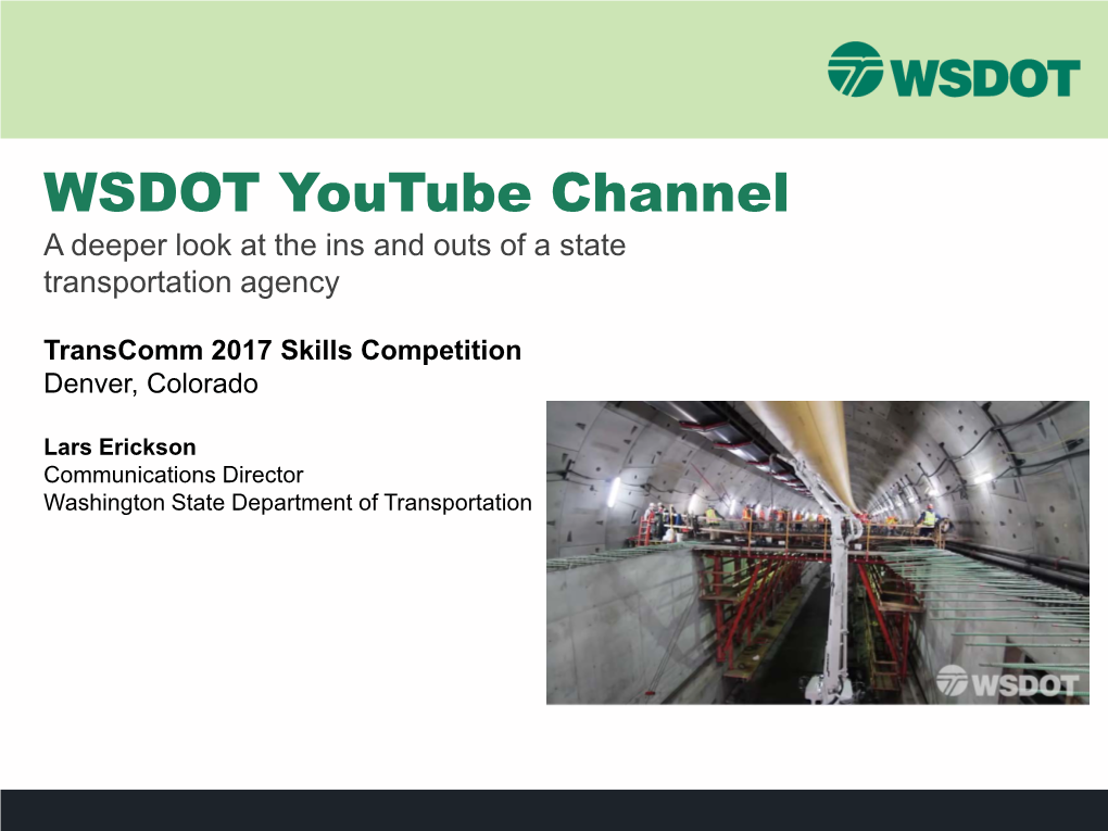 WSDOT Youtube Channel a Deeper Look at the Ins and Outs of a State Transportation Agency