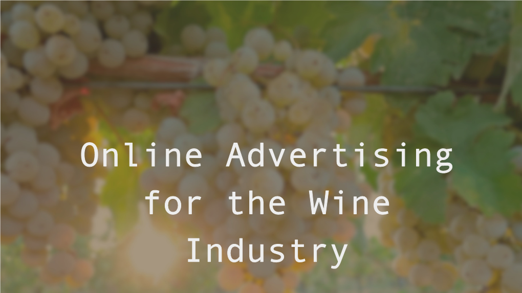 Online Advertising for the Wine Industry