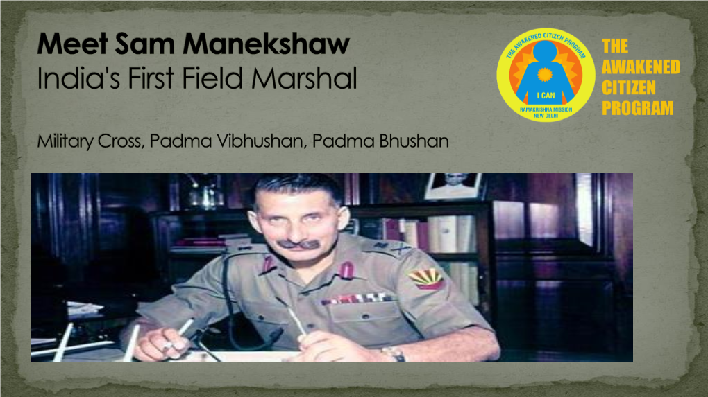 Sam Manekshaw After Helping a Young Indian Army Officer with His Luggage, Who Did Not Recognise Manekshaw –