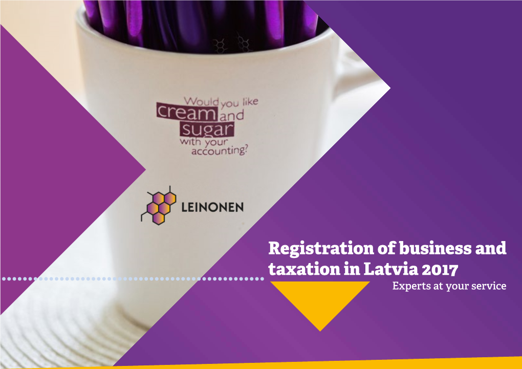 Registration of Business and Taxation in Latvia 2017 Experts at Your Service