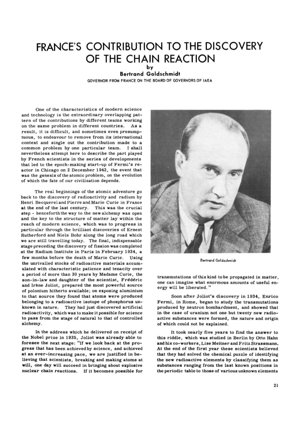 FRANCES CONTRIBUTION to the DISCOVERY of the CHAIN REACTION by Bertrand Goldschmidt GOVERNOR from FRANCE on the BOARD of GOVERNORS of IAEA