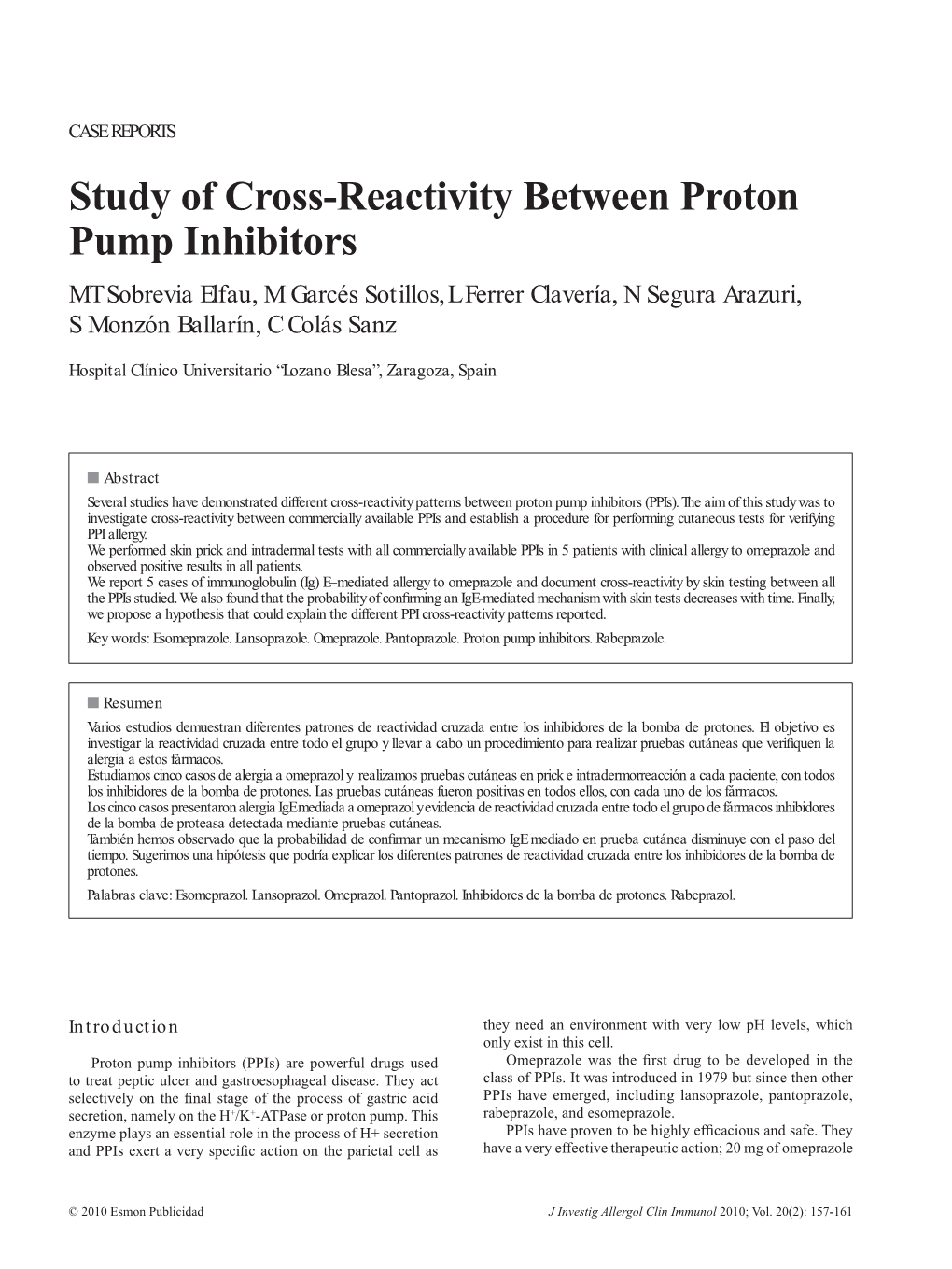 Study of Cross-Reactivity Between Proton Pump Inhibitors MT Sobrevia Elfau, M Garcés Sotillos, L Ferrer Clavería, N Segura Arazuri, S Monzón Ballarín, C Colás Sanz