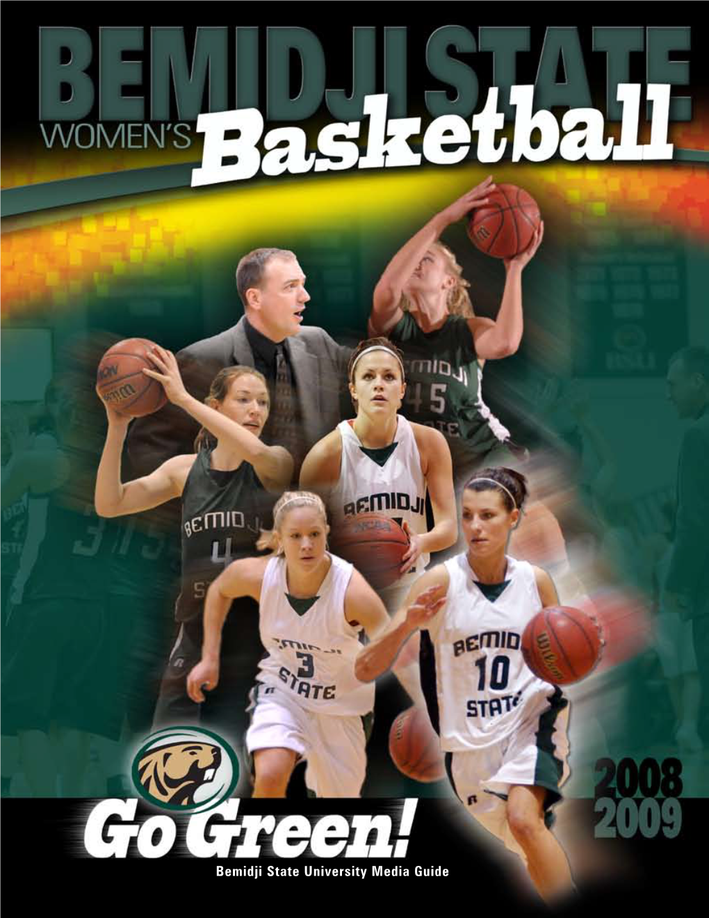 Bemidji State University Media Guide BSU Communications & Marketing 08-140 Be M I D J I St a T E Un I V E R S I T Y Ba S K E T B a L L 2008-09