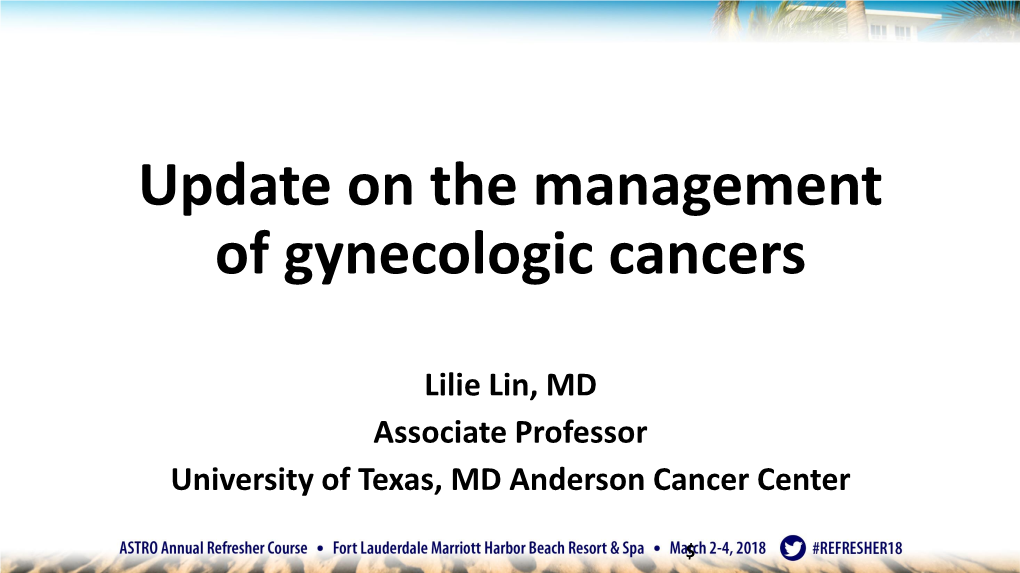 Update on the Management of Gynecologic Cancers