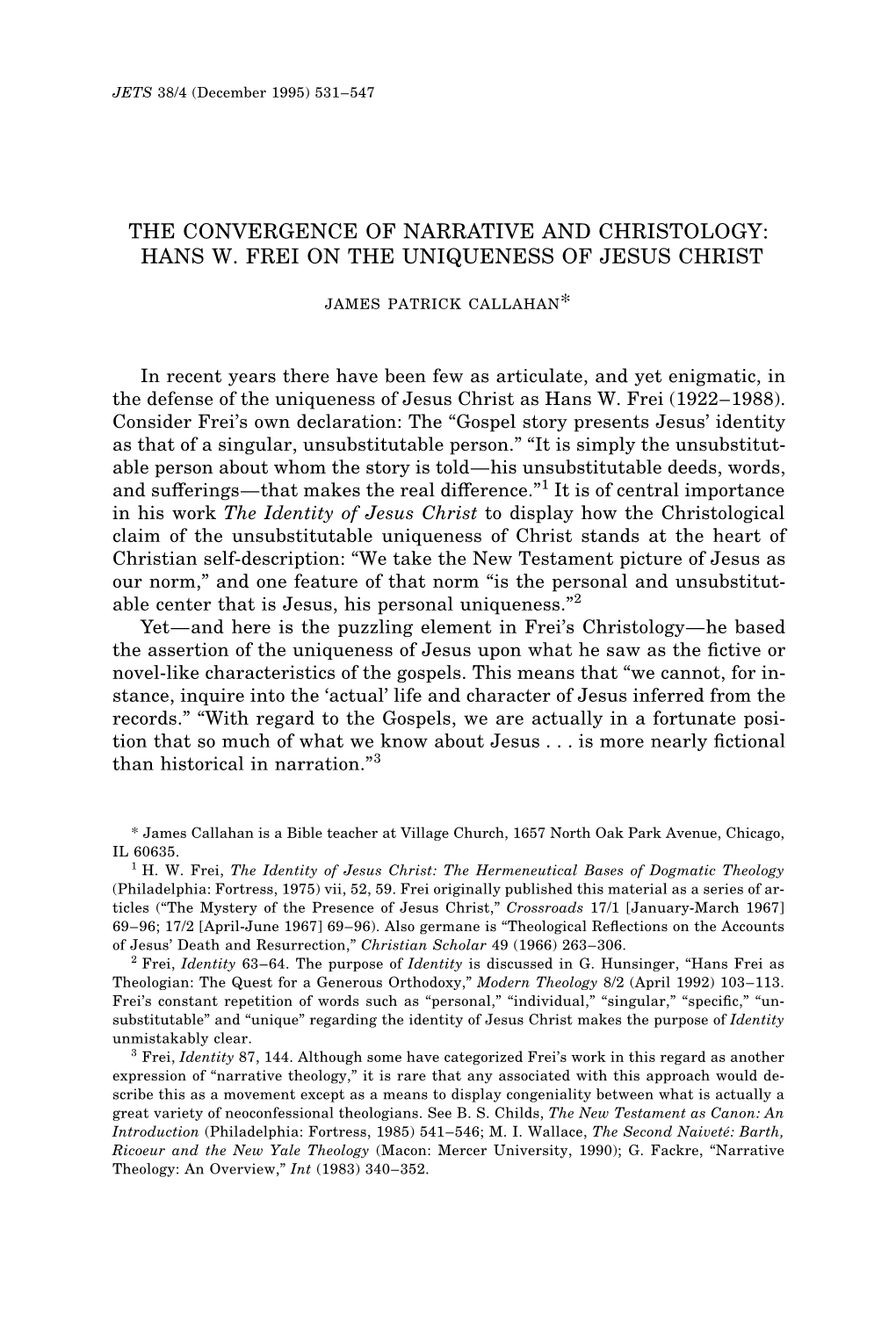 Hans W. Frei on the Uniqueness of Jesus Christ James Patrick Callahan*