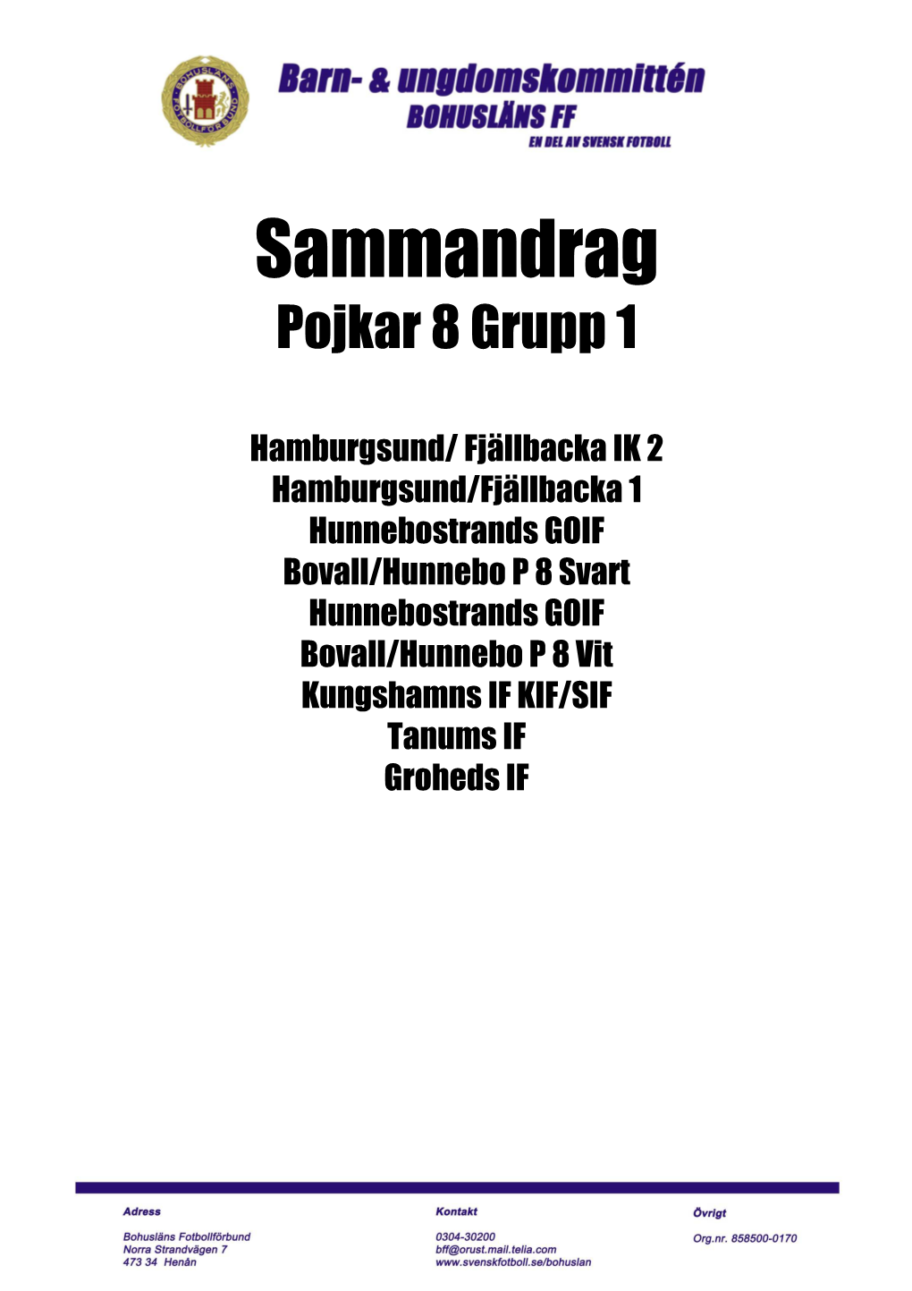 Sammandrag Pojkar 8 Grupp 1