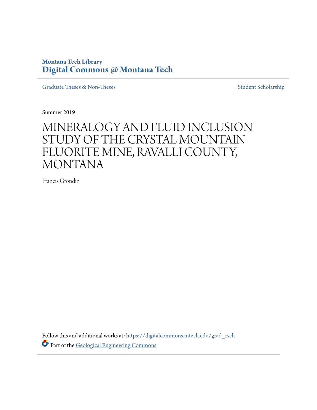 MINERALOGY and FLUID INCLUSION STUDY of the CRYSTAL MOUNTAIN FLUORITE MINE, RAVALLI COUNTY, MONTANA Francis Grondin