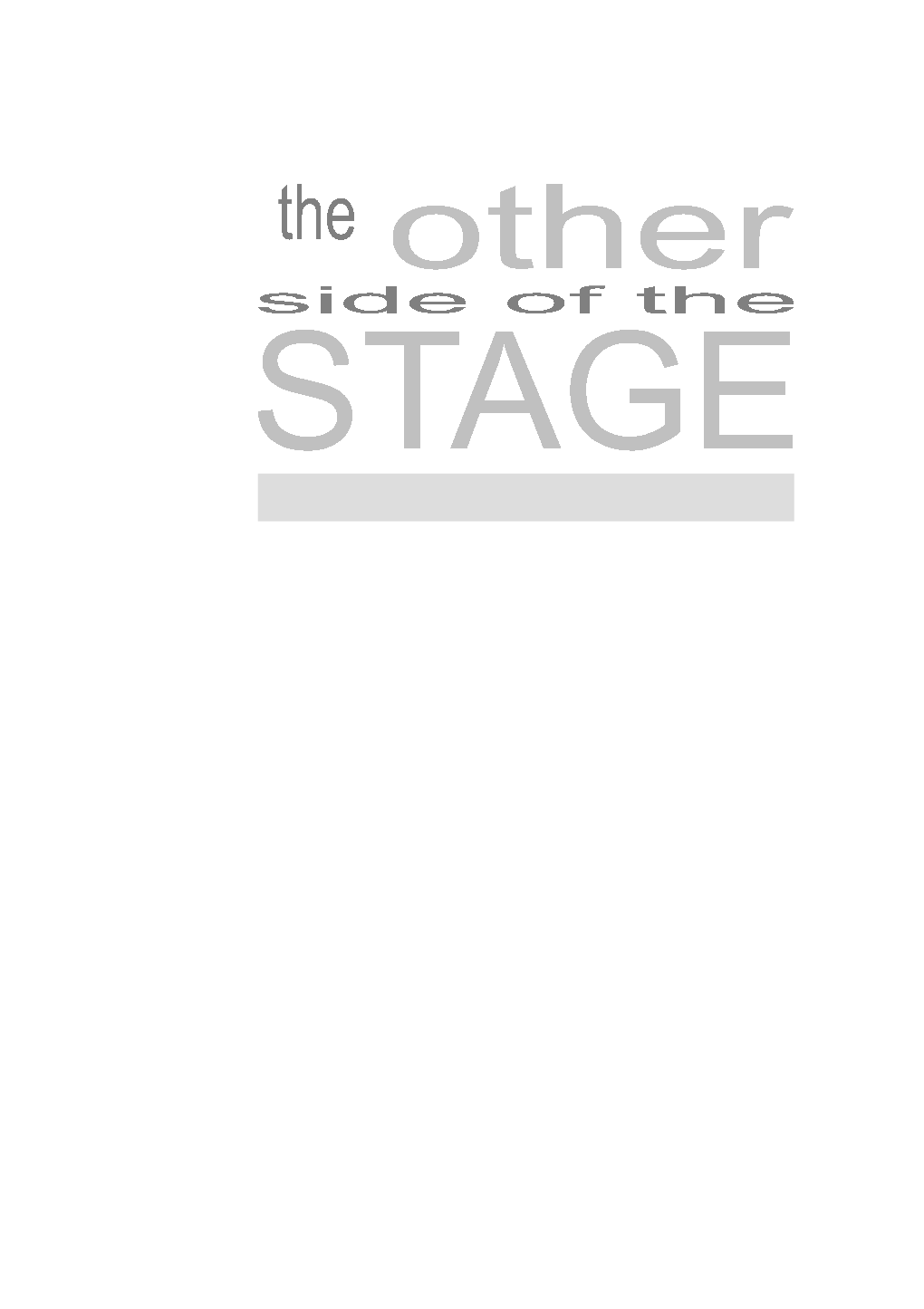 THE OTHER SIDE of the STAGE Book, One Has to Experience Them