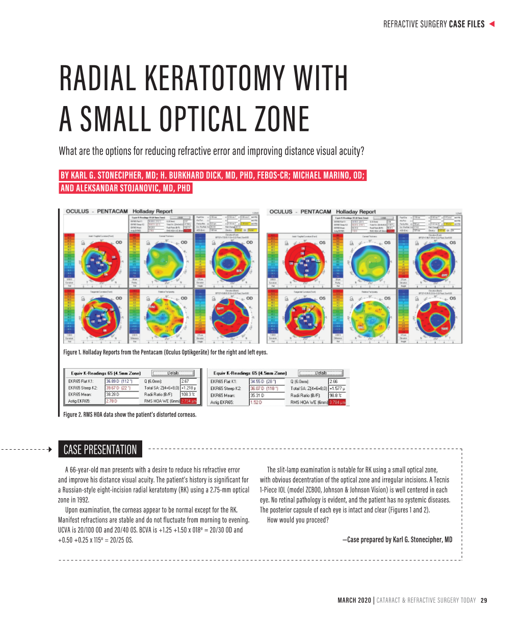 RADIAL KERATOTOMY with a SMALL OPTICAL ZONE What Are the Options for Reducing Refractive Error and Improving Distance Visual Acuity?