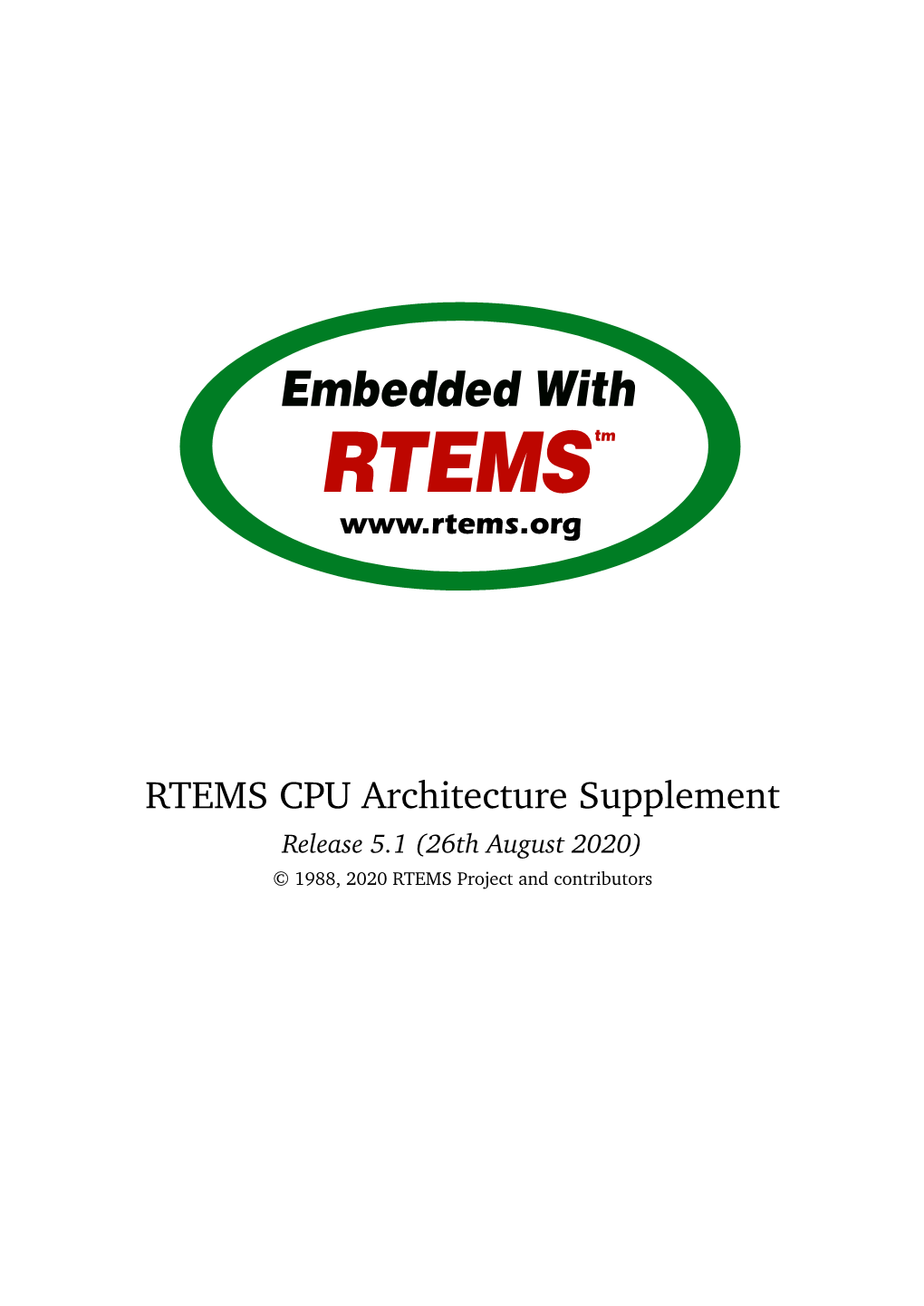 RTEMS CPU Architecture Supplement Release 5.1 (26Th August 2020) © 1988, 2020 RTEMS Project and Contributors