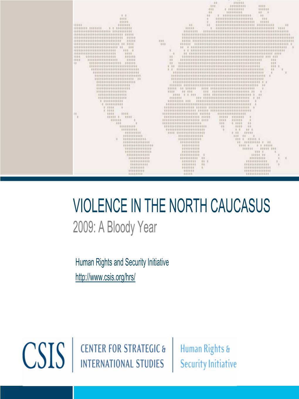 Violence in the North Caucasus: 2009, a Bloody Year