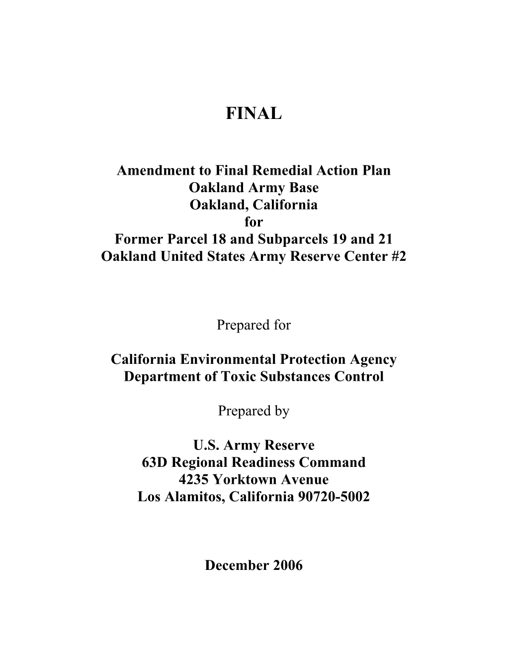 Amendment to Final Remedial Action Plan Oakland Army Base Oakland, California for Former Parcel 18 and Subparcels 19 and 21 Oakl