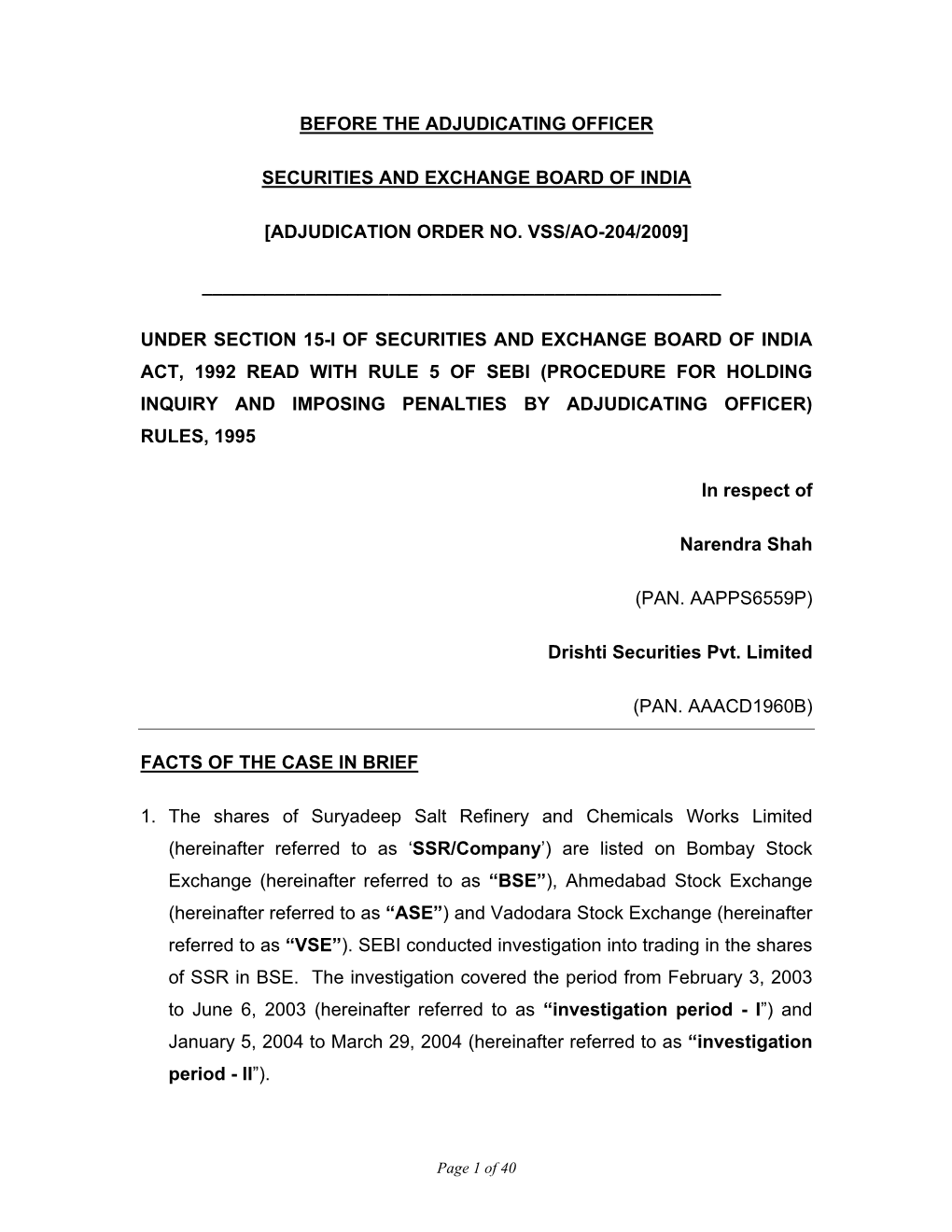 Adjudication Order No. Vss/Ao-204/2009]