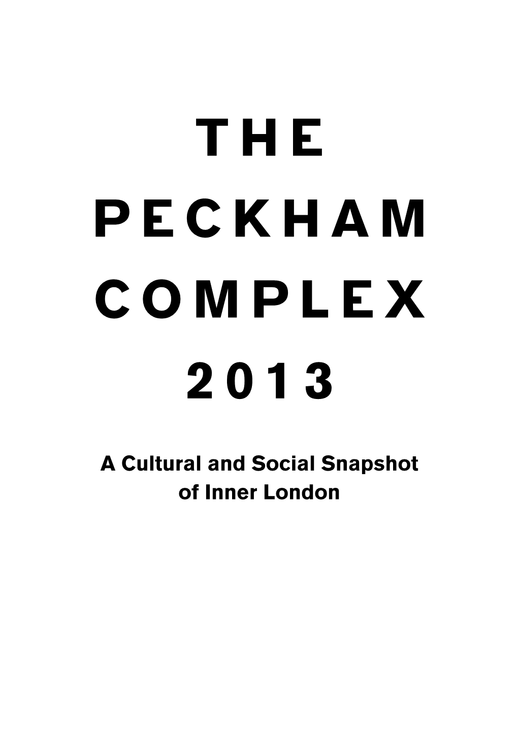 The Peckham Complex 2013