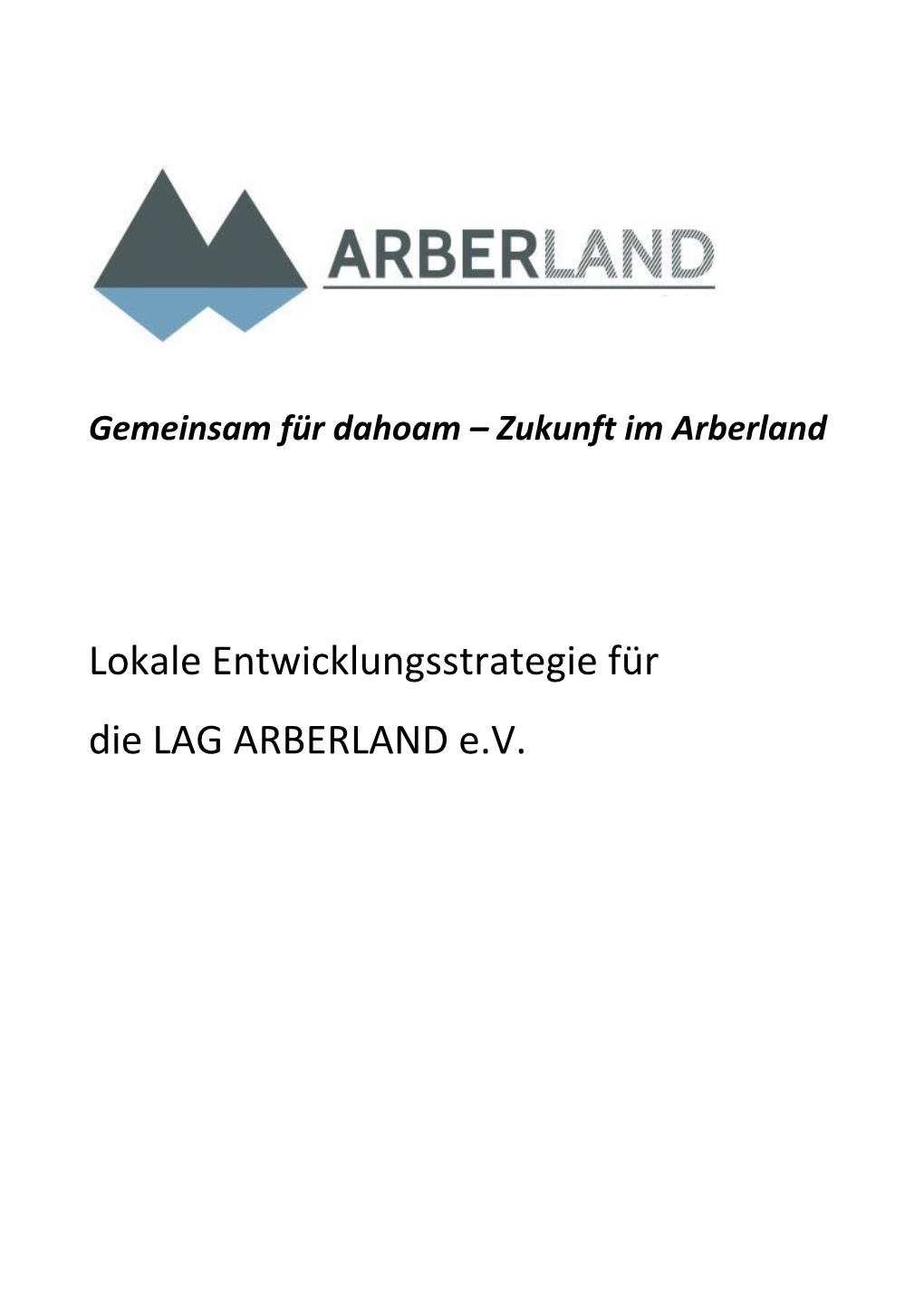 Lokale Entwicklungsstrategie Für Die LAG ARBERLAND E.V