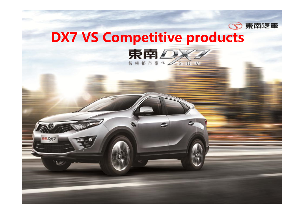 DX7 VS Competitive Products Competitive Products