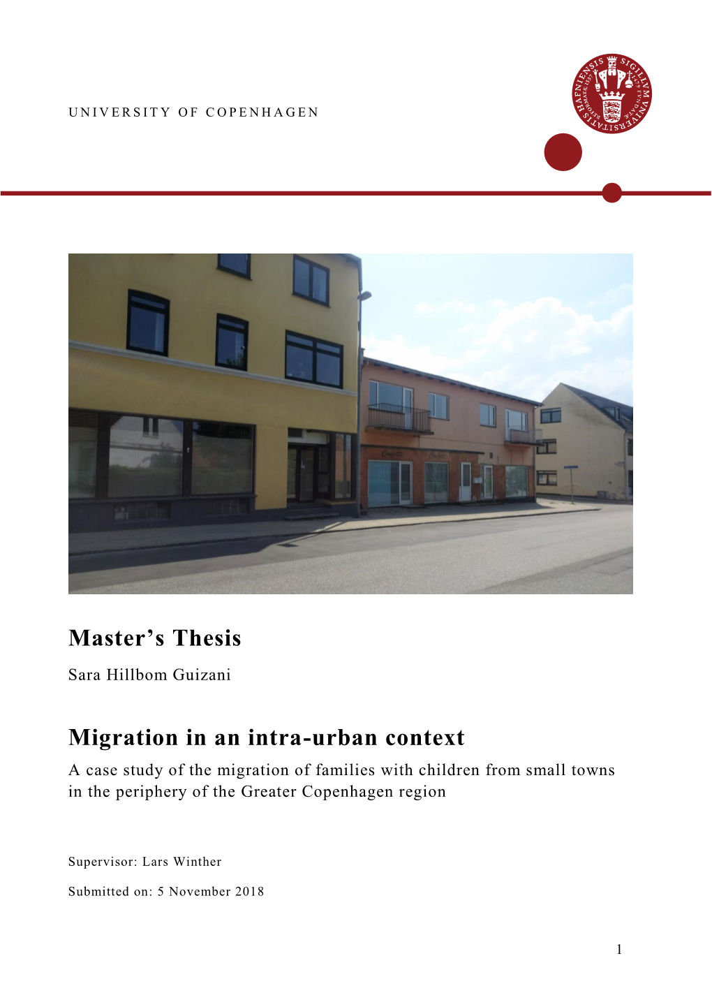 Migration in an Intra-Urban Context a Case Study of the Migration of Families with Children from Small Towns in the Periphery of the Greater Copenhagen Region
